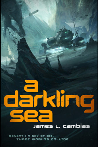 A Darkling Sea by James L. Cambias