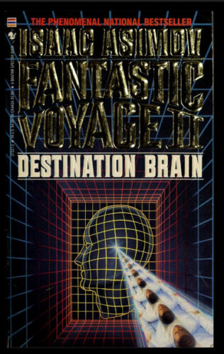 Fantastic Voyage II: Destination Brain by Isaac Asimov