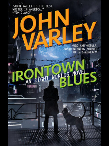 Irontown Blues by John Varley
