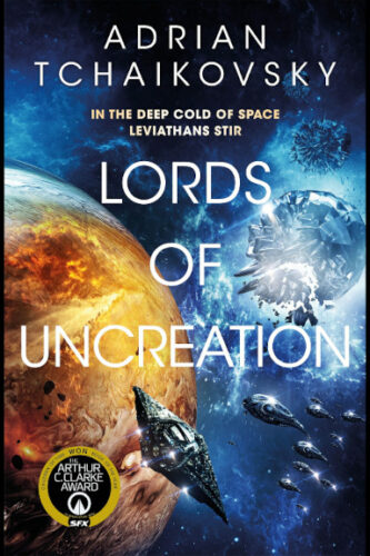 Lords of Uncreation by Adrian Tchaikovsky