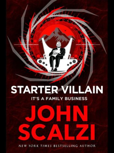 Starter Villain by John Scalzi