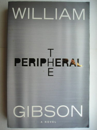 The Peripheral by William Gibson