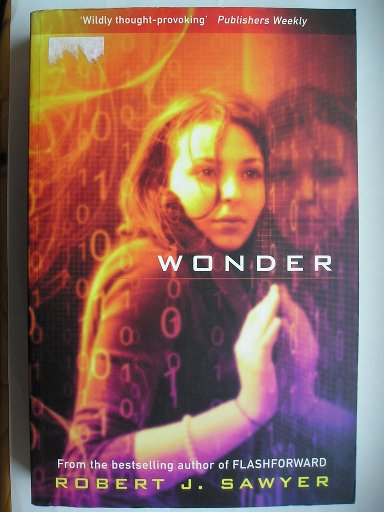 WWW: Wonder by Robert J. Sawyer