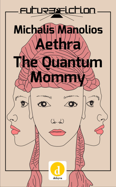 Aethra and The Quantum Mommy by Michalis Manolios