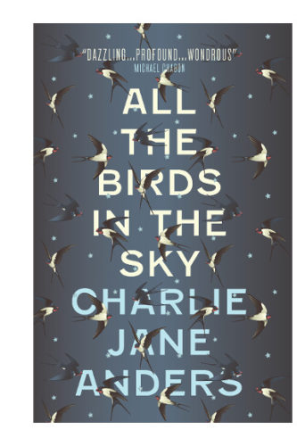 All the Birds in the Sky by Charlie Jane Anders