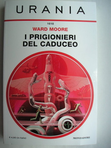 Book containing Caduceus Wild, Lot and Lot's Daughter by Ward Moore (Italian edition)