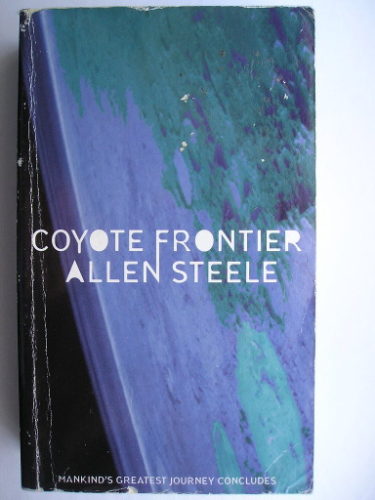 Coyote Frontier by Allen Steele