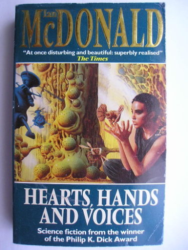 Hearts, Hands and Voices aka The Broken Land by Ian McDonald