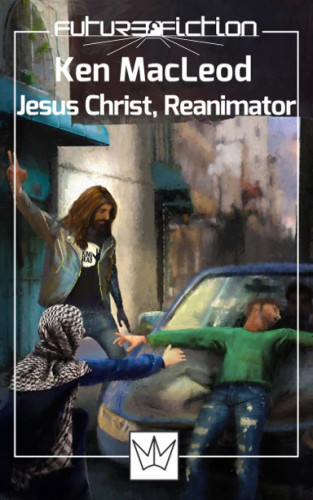 Jesus Christ, Reanimator, iThink, therefore I am and The Entire Immense Superstructure by Ken McLeod