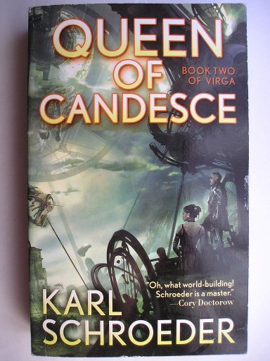 Queen of Candesce by Karl Schroeder