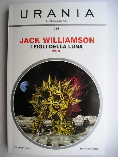 The Moon Children by Jack Williamson (Italian edition)
