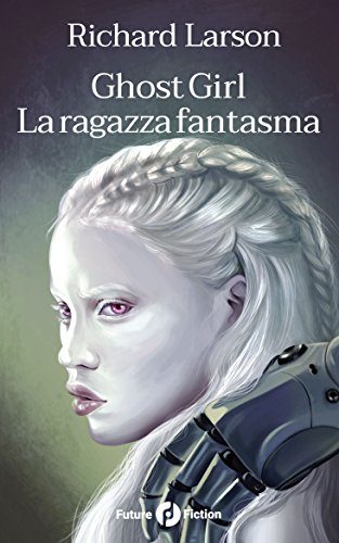 The Ghost Girl by Richard Larson