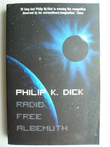 Radio Free Albemuth by Philip K. Dick