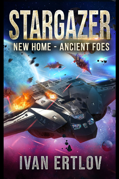 Stargazer: New Home - Ancient Foes by Ivan Ertlov