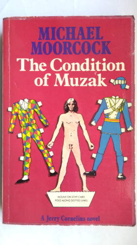 The Condition of Muzak by Michael Moorcock
