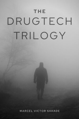 The DrugTech trilogy by Marcel Sahade