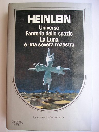Robert A. Heinlein omnibus containing Orphans of the Sky, Starship Troopers and The Moon is A Harsh Mistress (Italian Edition)