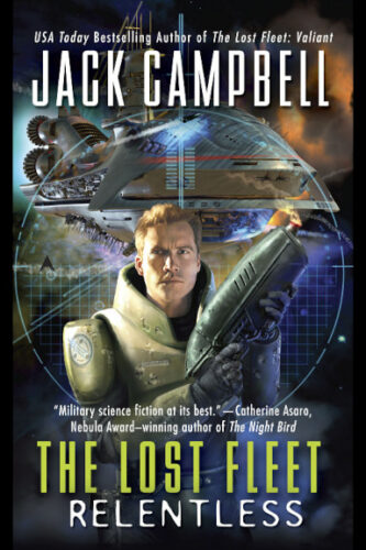 The Lost Fleet: Relentless by Jack Campbell