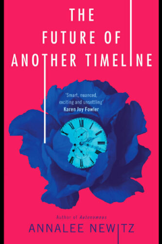 The Future of Another Timeline by Annalee Newitz